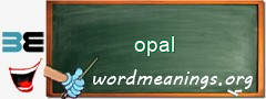 WordMeaning blackboard for opal